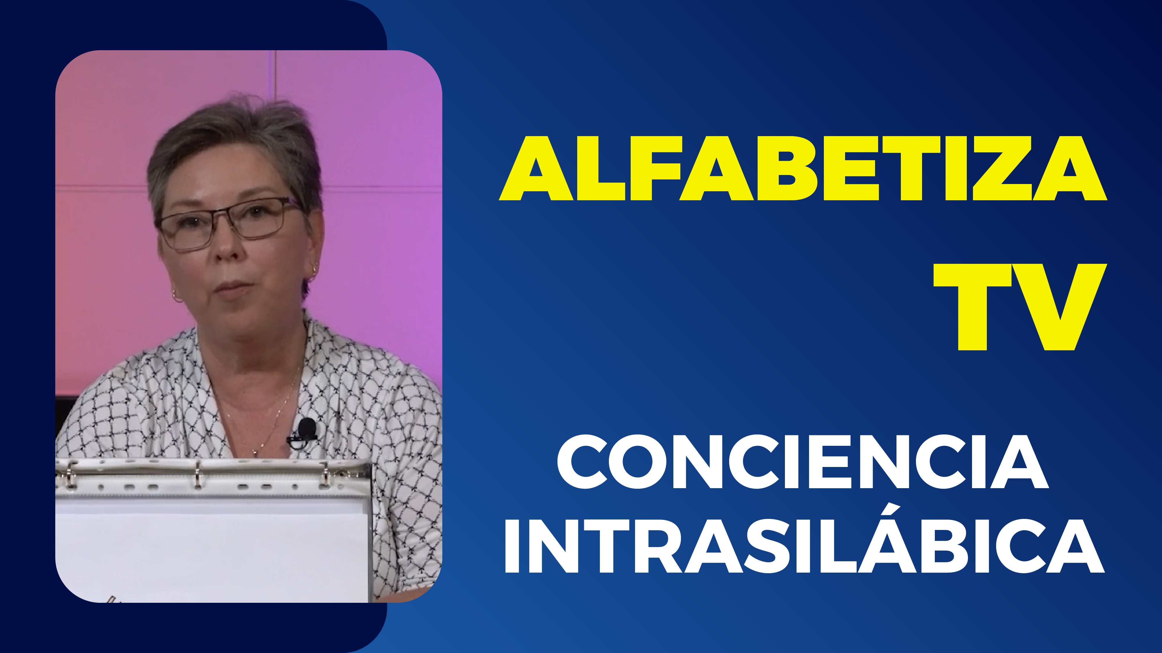 Alfabetiza TV: Conciencia intrasilábica