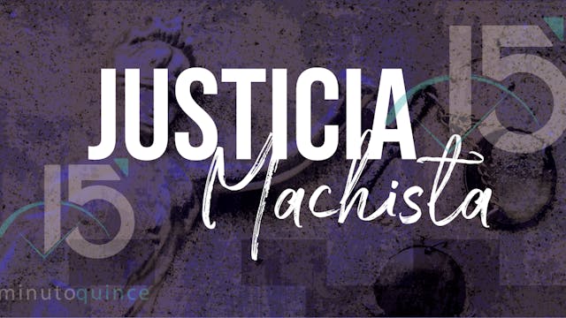 Minuto 15: Justicia machista