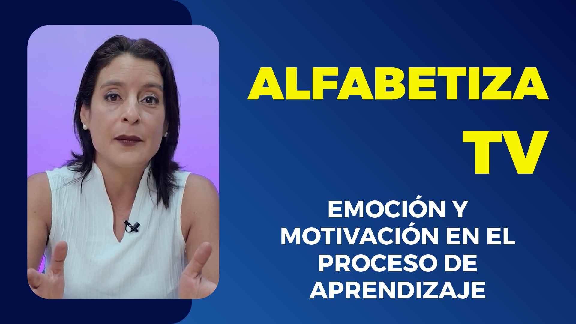 Alfabetiza TV: Emoción y motivación en el proceso de aprendizaje