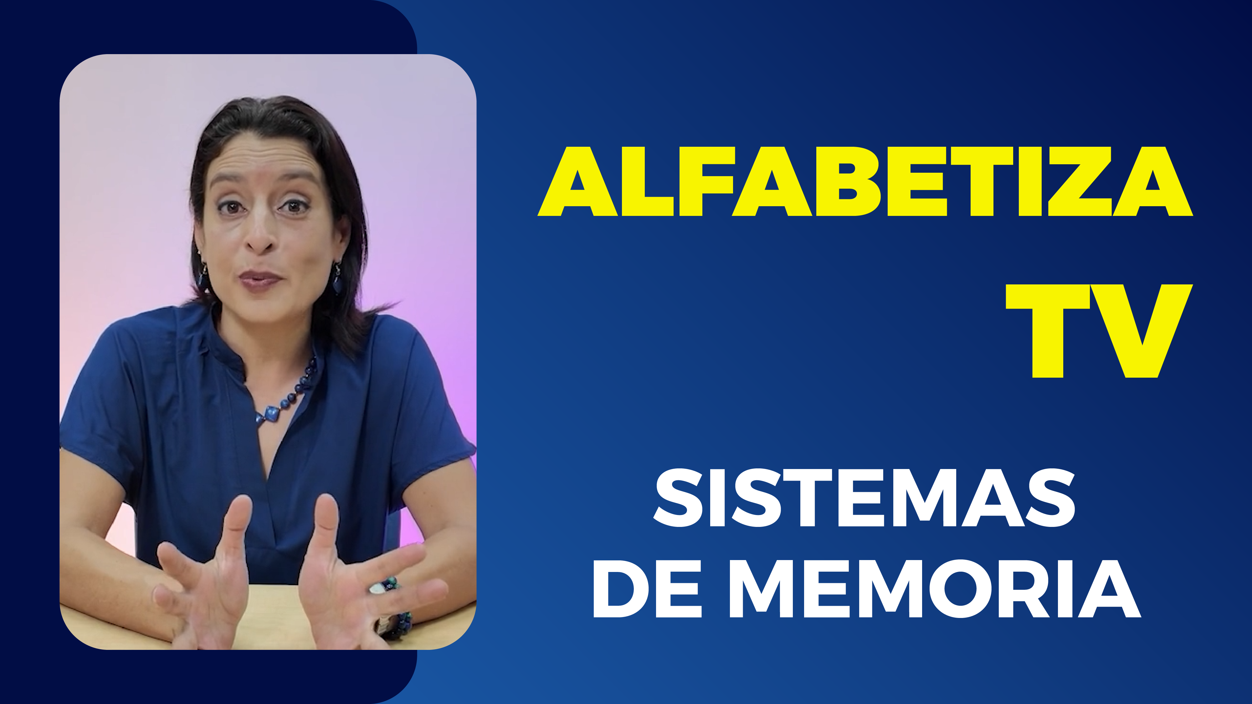 Alfabetiza TV: Sistemas de memoria