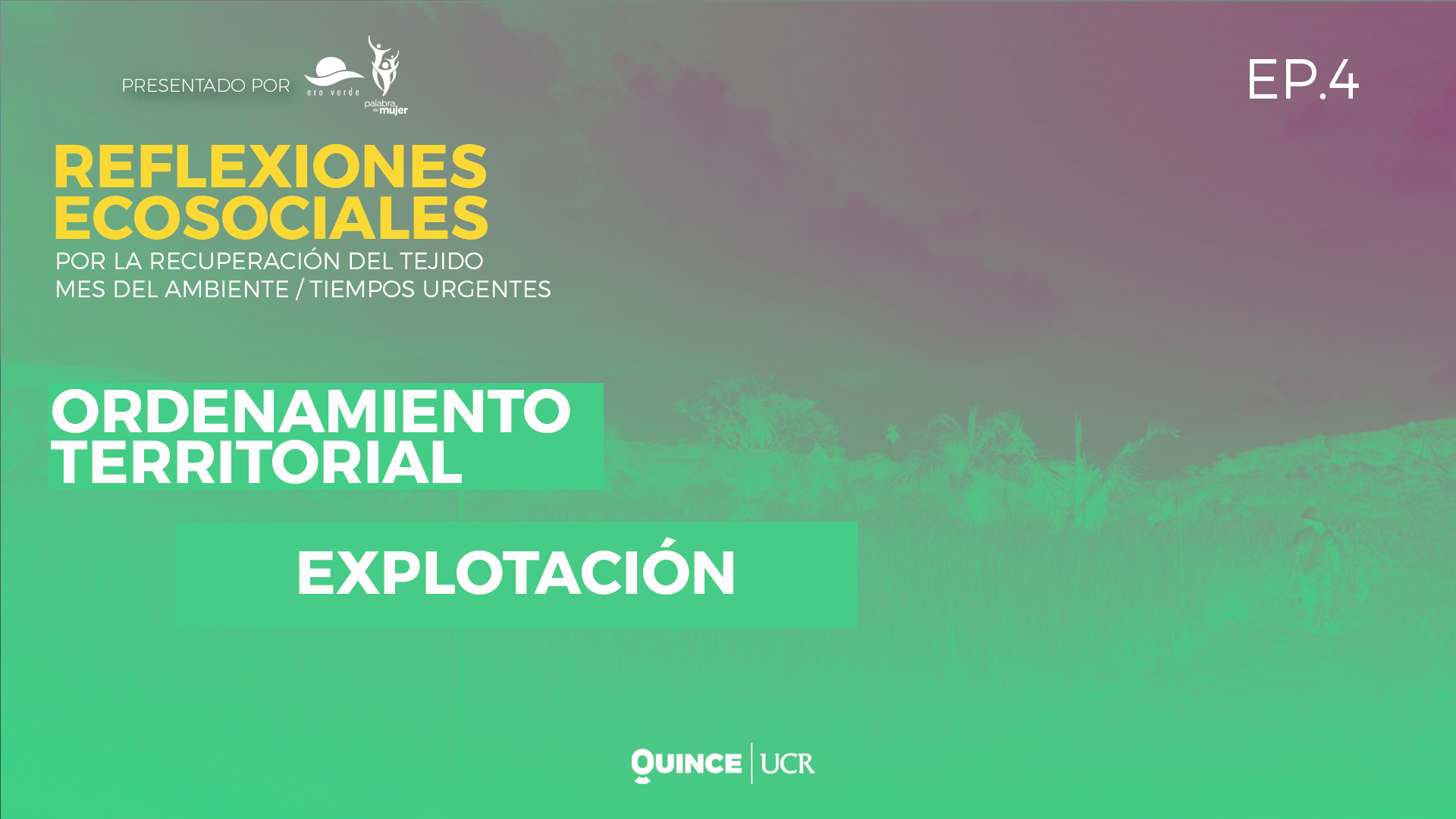 Episodio 4: Ordenamiento territorial