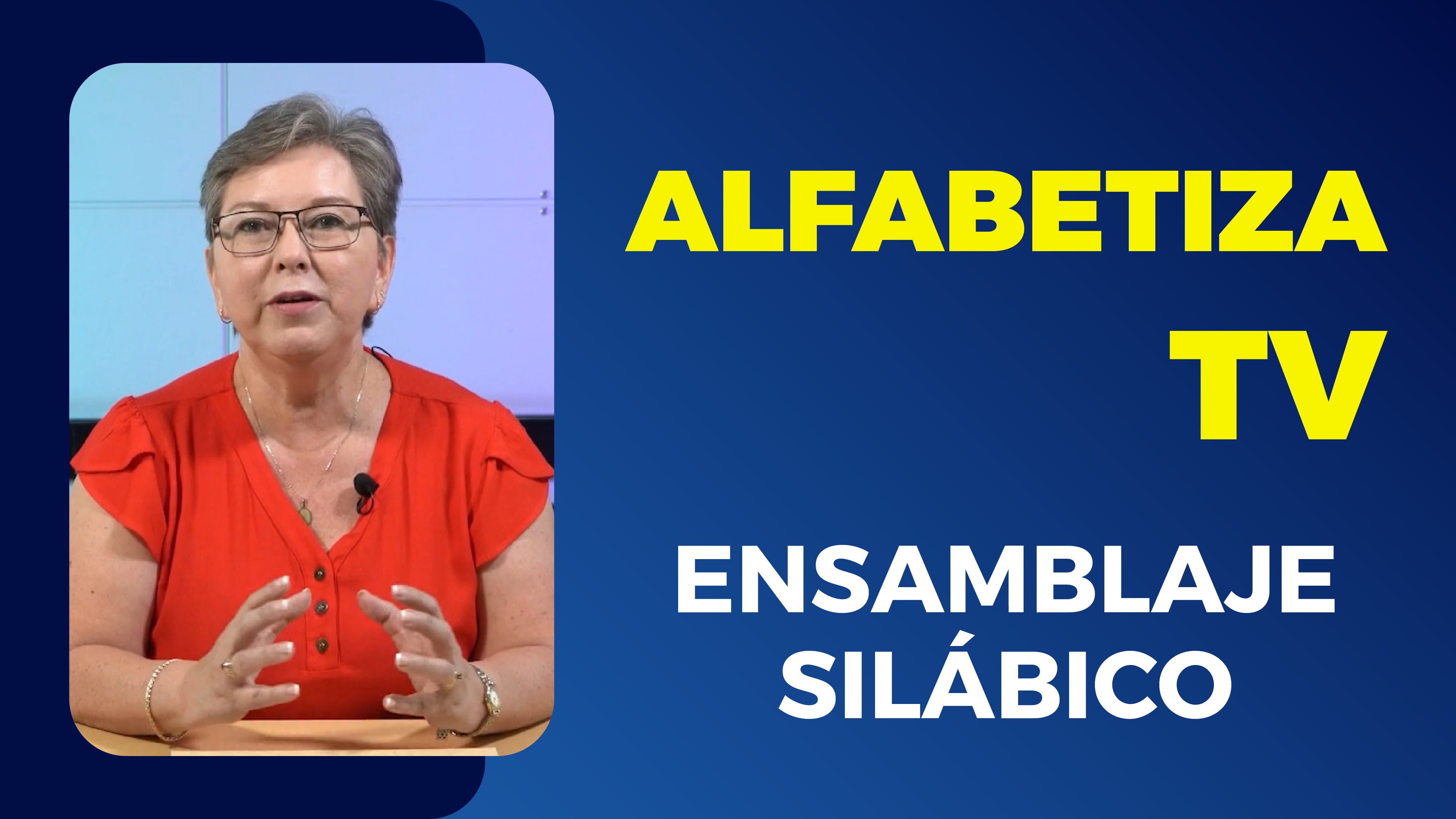 Alfabetiza TV: Ensamblaje silábico