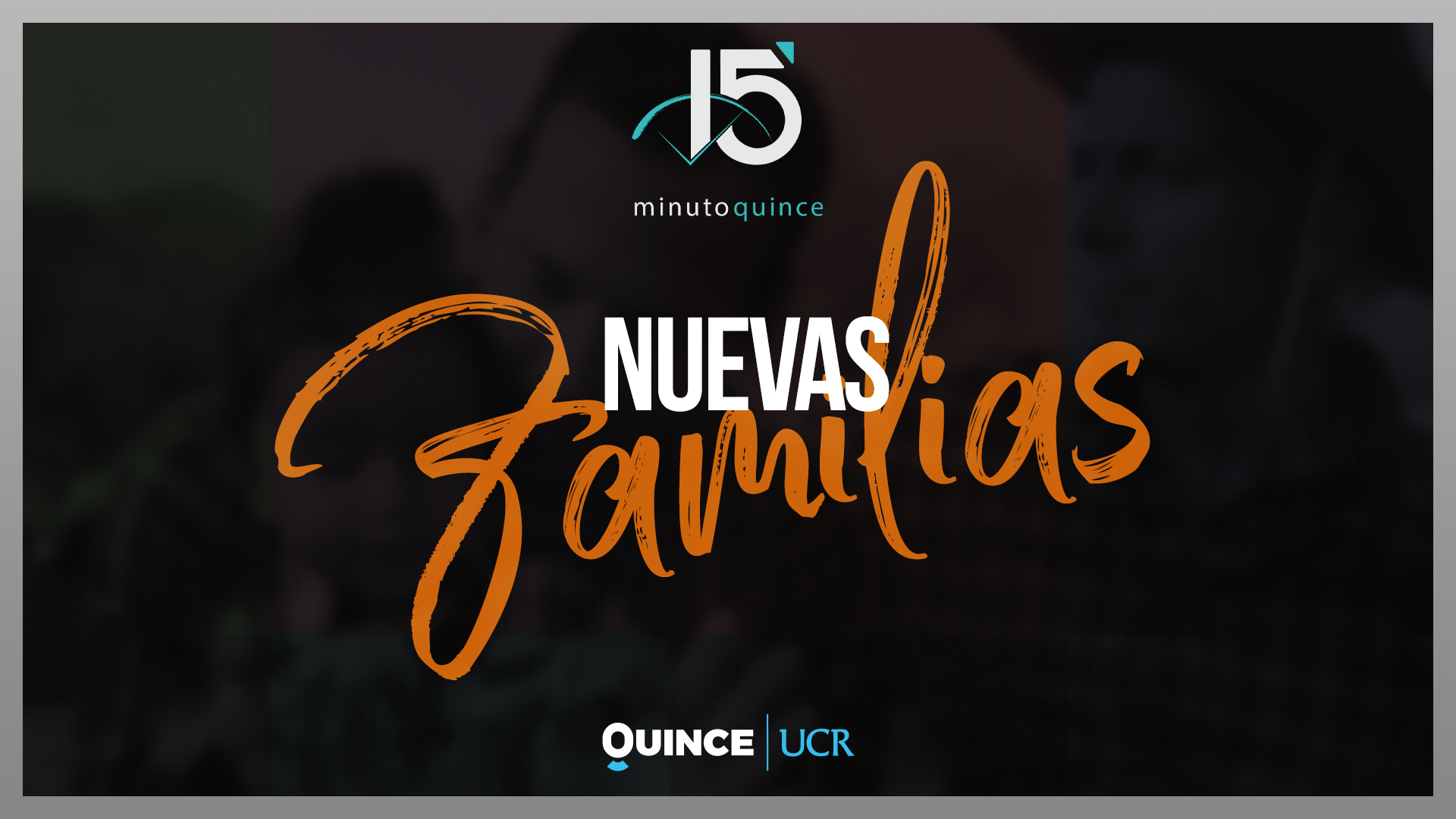 Minuto 15: Nuevas familias