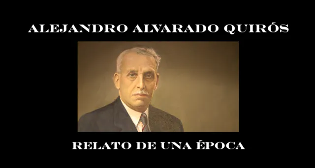 Alejandro Alvarado Quirós: Relato de ...