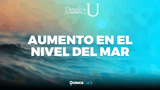 Desde la U: Aumento en el nivel del mar