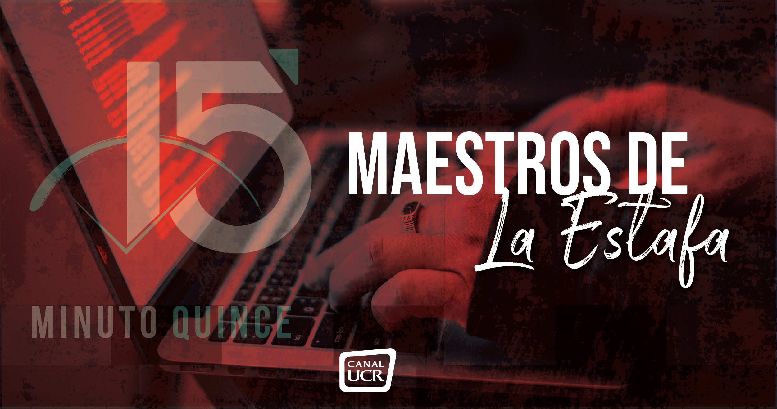 Minuto 15: Maestros de la estafa