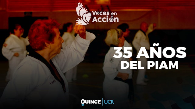 Voces en Acción: 35 años del PIAM