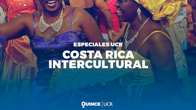 Especiales UCR: Costa Rica Intercultural