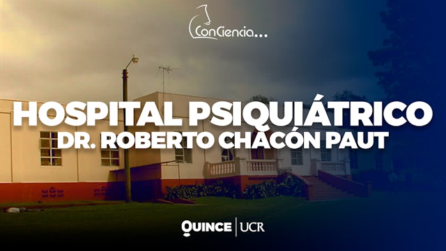 ConCiencia: Hospital Psiquiátrico Dr. Roberto Chacón Paut