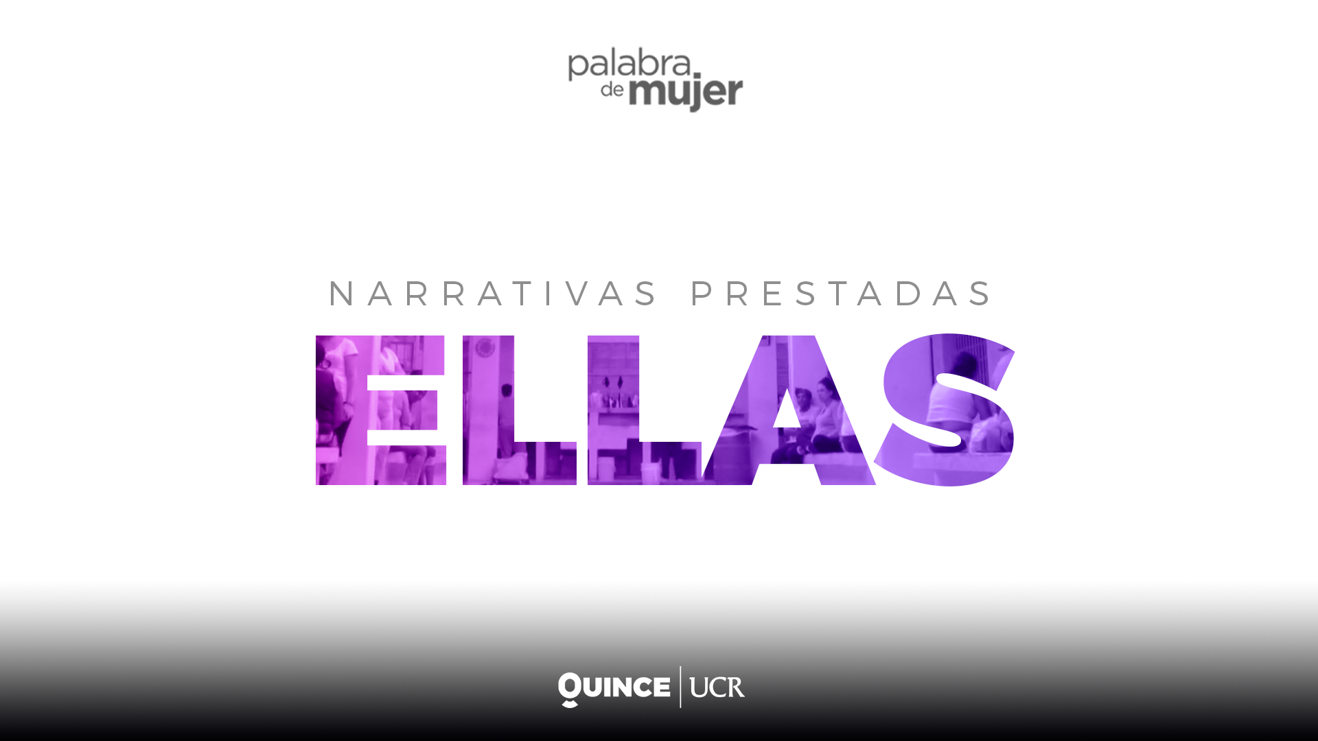 Narrativas Prestadas: Ellas