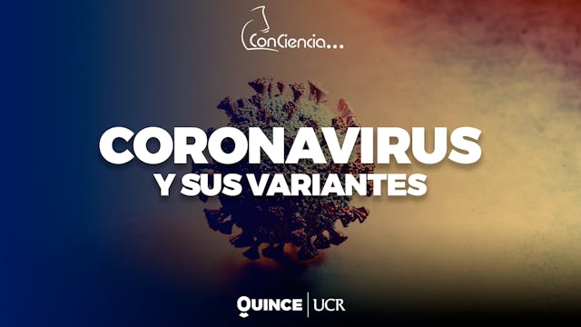 ConCiencia: Coronavirus y sus variantes
