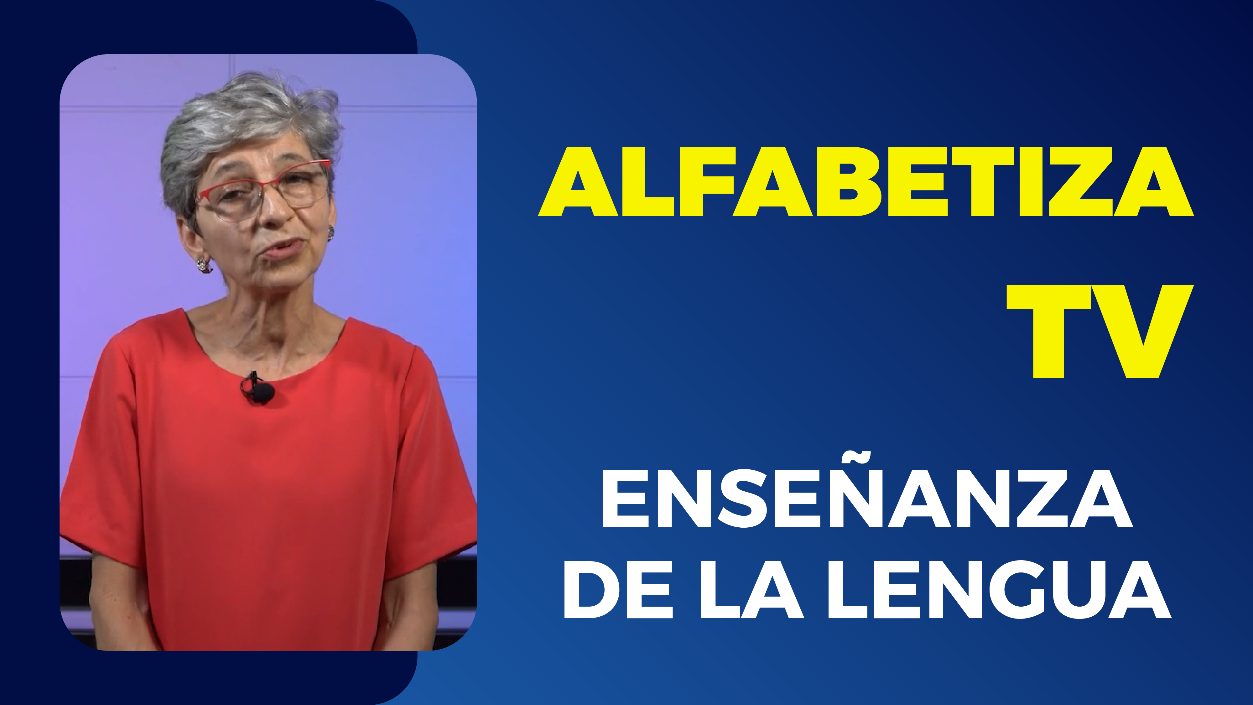 Alfabetiza TV: Enseñanza de la lengua