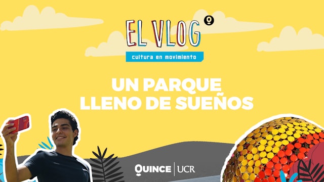 El Vlog: Parque de los sueños