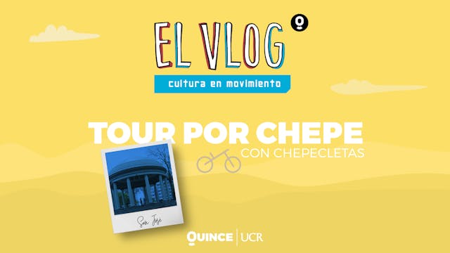 El Vlog: Tour por Chepe con ChepeCletas