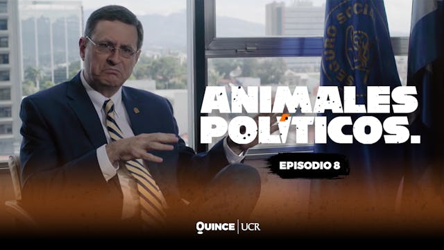 Animales políticos - Episodio 8: El f...
