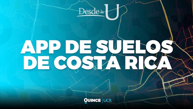 Desde la U: App sobre suelos de Costa Rica
