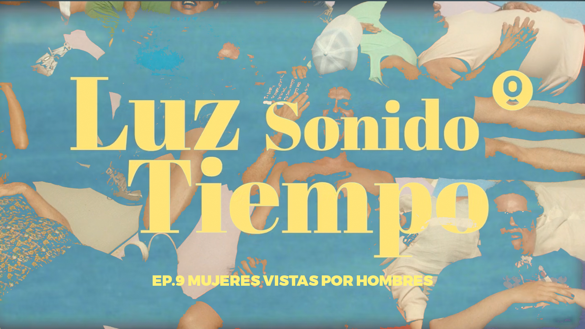 Luz Sonido Tiempo: Mujeres vistas por hombres