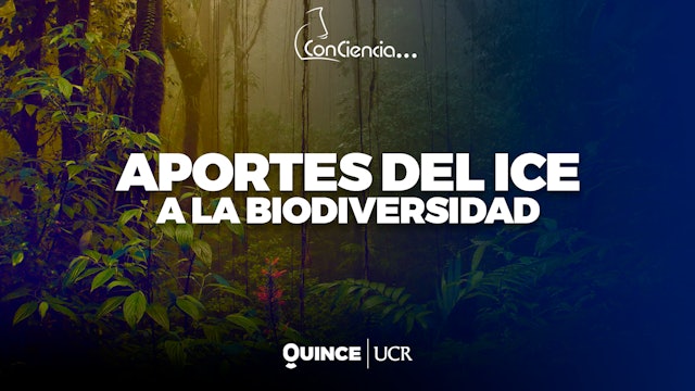 ConCiencia: Aportes del ICE a la biodiversidad