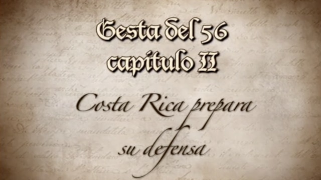 Gesta del 56: Costa Rica prepara su defensa