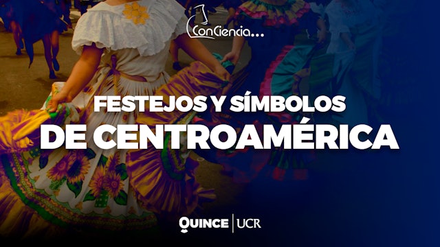 ConCiencia: festejos y símbolos de Centroamérica