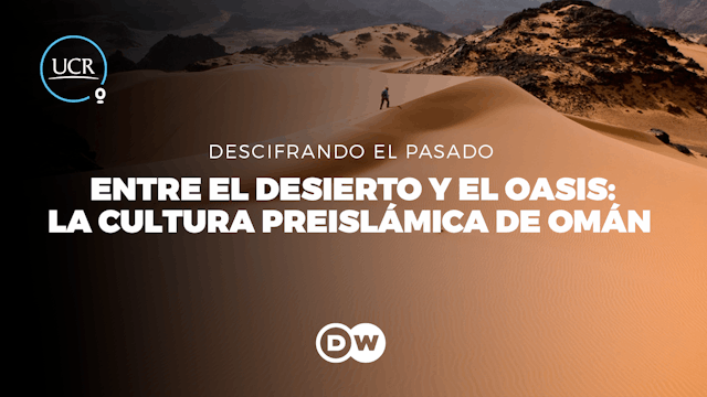 Descifrando el pasado: Entre el desierto y el oasis