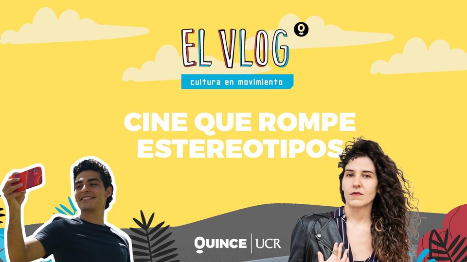 El Vlog: Cine que rompe estereotipos