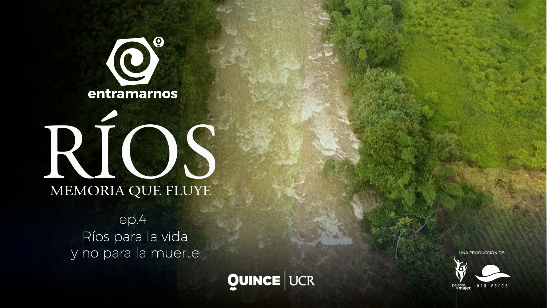 Entramarnos: Ríos para la vida y no para la muerte