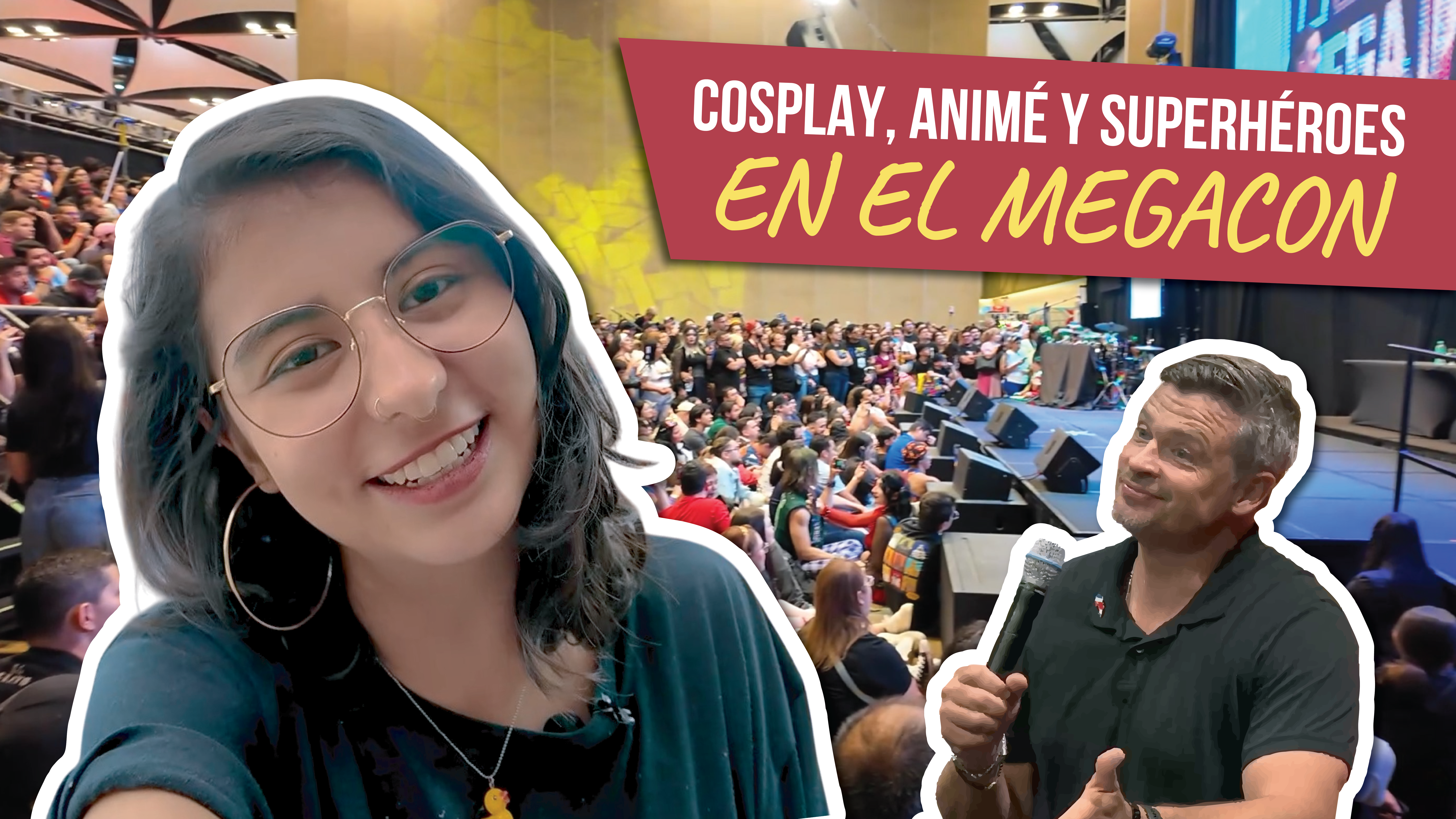 El Vlog: Cosplay, animé y superhéroes en el Megacon 2025