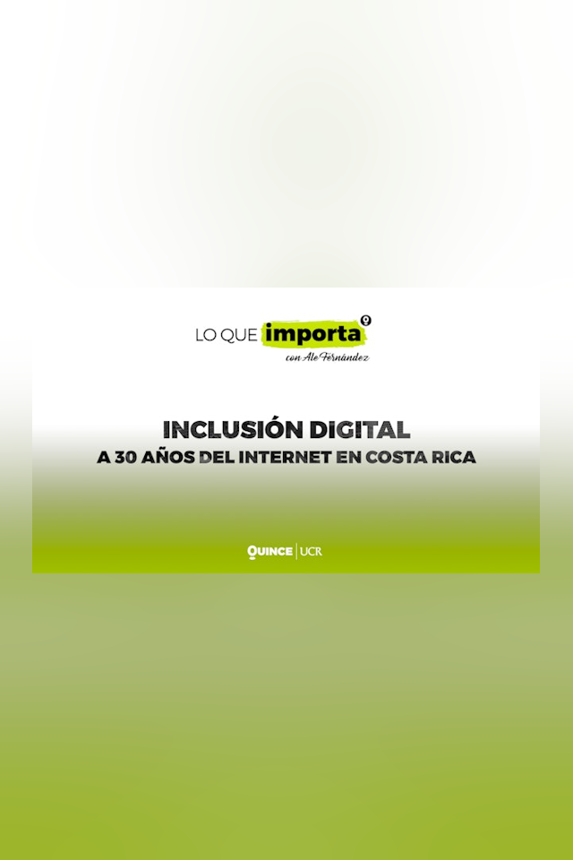 Lo que importa: Inclusión digital, a 30 años del internet en Costa Rica