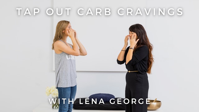 Tap Out Carb Cravings: Lena George