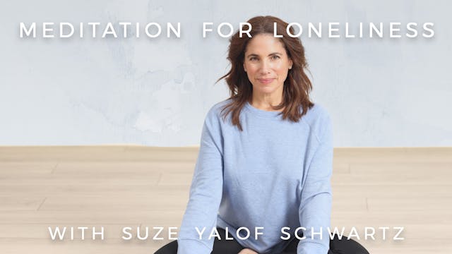 Meditaion for Loneliness: Suze Yalof ...