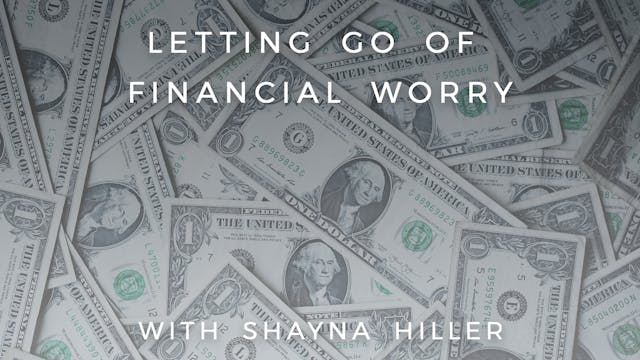 Letting Go of Financial Worry: Shayna...