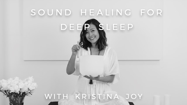Sound Healing for Deep Sleep: Kristina Joy