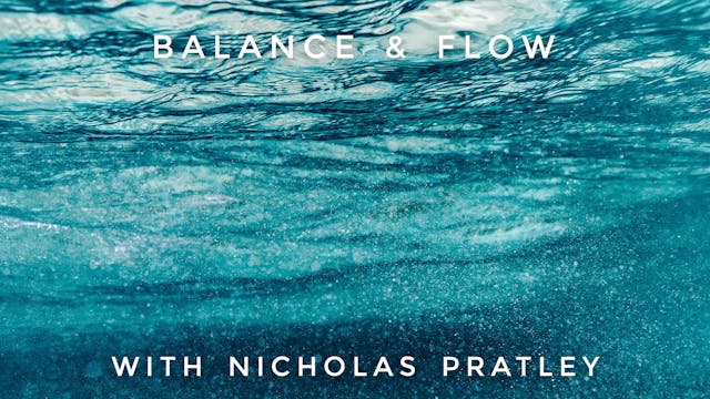 Balance and Flow: Nicholas Pratley