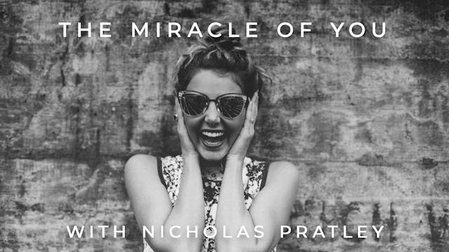 The Miracle of You: Nicholas Pratley