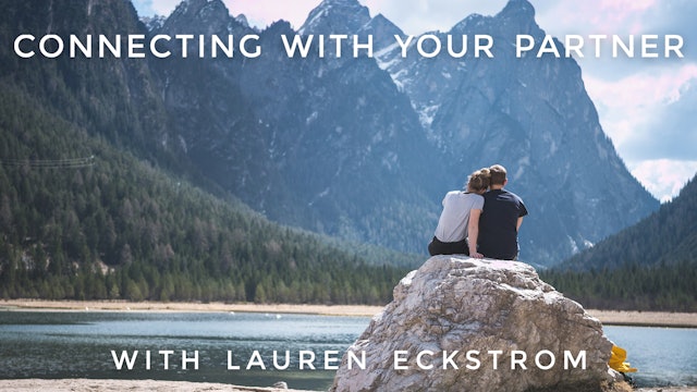 Connecting With Your Partner: Lauren Eckstrom
