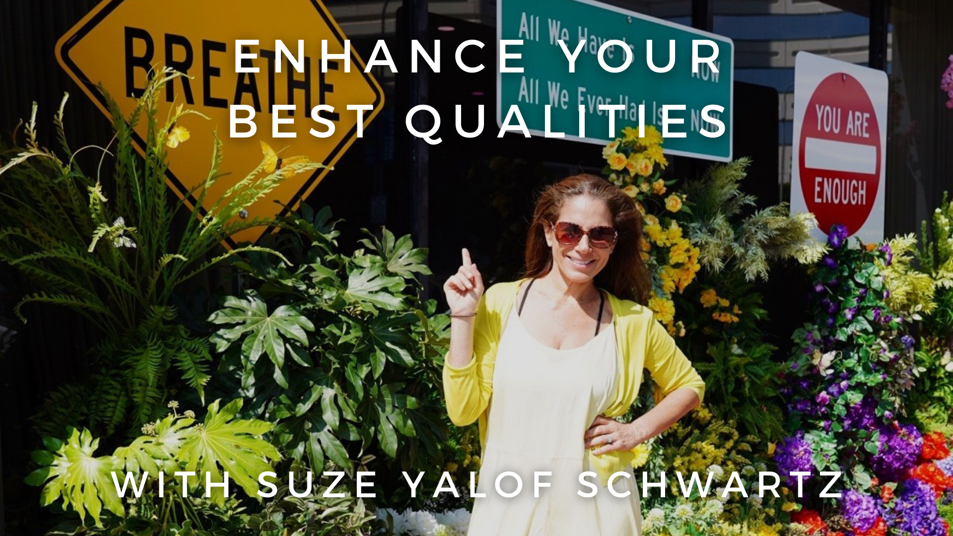 Enhance Your Best Qualities: Suze Yalof Schwartz
