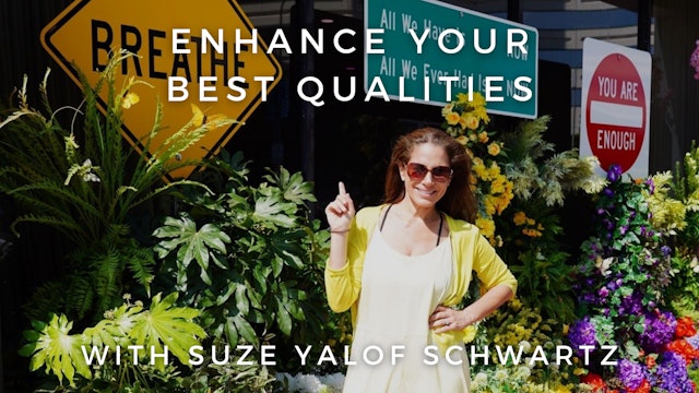 Enhance Your Best Qualities: Suze Yalof Schwartz