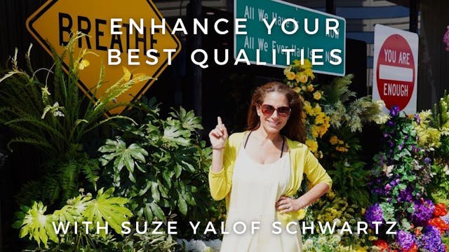 Enhance Your Best Qualities: Suze Yal...