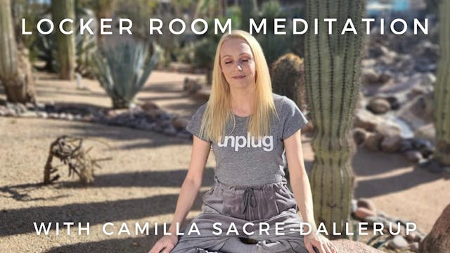 Locker Room Meditation: Camilla Sacre...