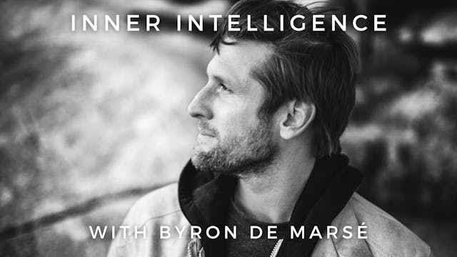 Inner Intelligence: Byron de Marsé 