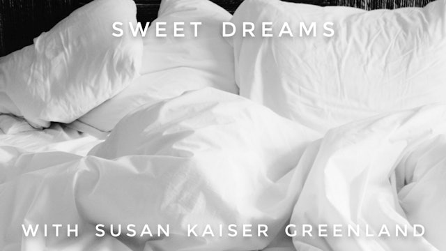 Sweet Dreams:  Susan Kaiser Greenland