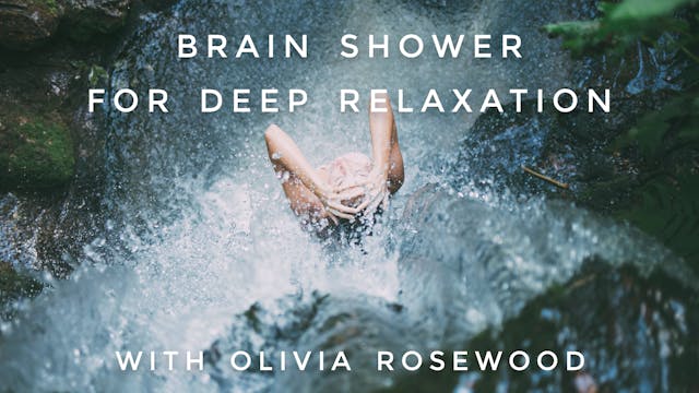 Brain Shower For Deep Relaxation: Oli...