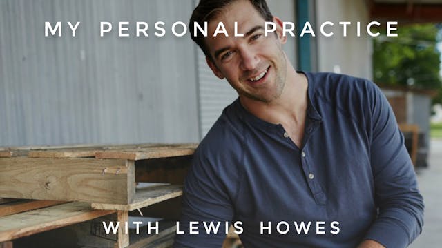 My Personal Practice: Lewis Howes