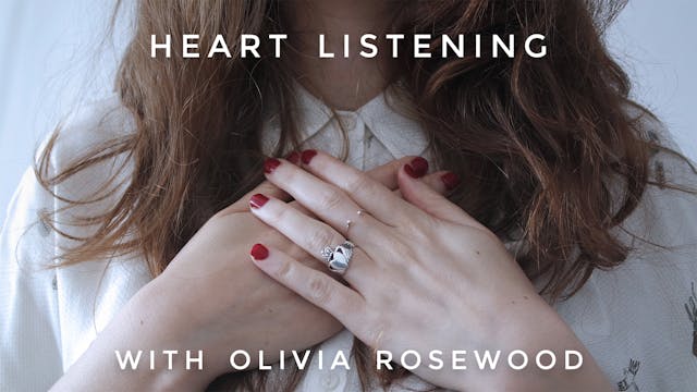Heart Listening: Olivia Rosewood