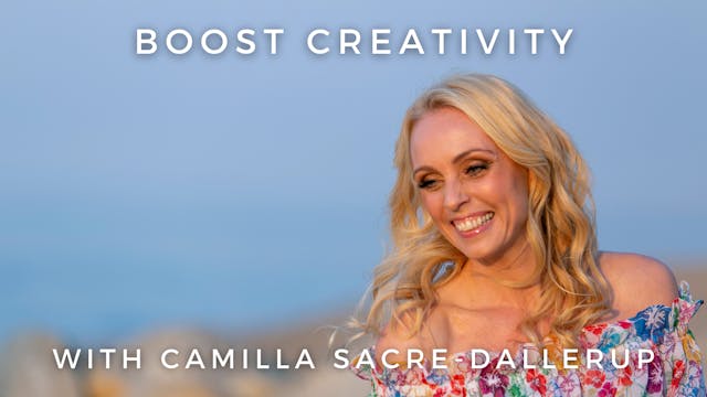 Boost Creativity Time: Camilla Sacre-...