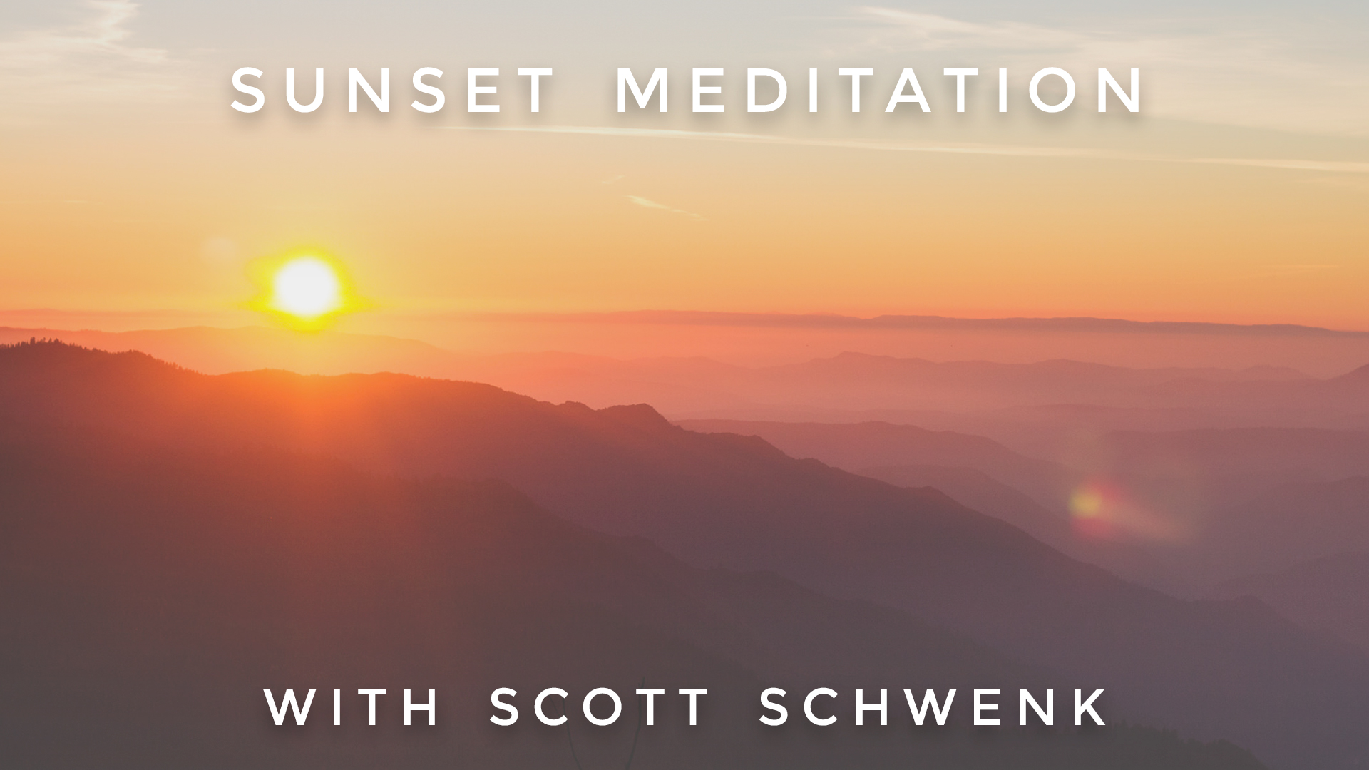 Sunset Meditation: Scott Schwenk