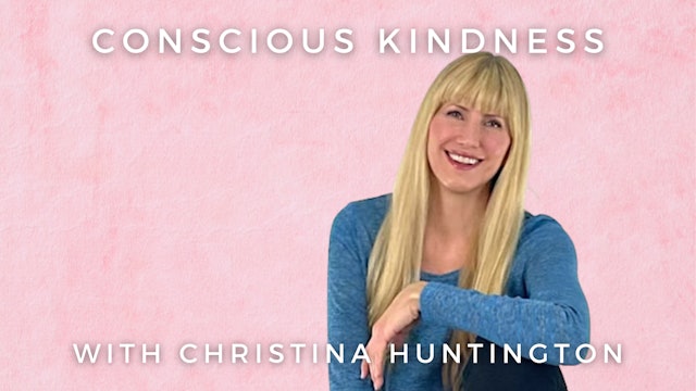 Conscious Kindness: Christina Huntington
