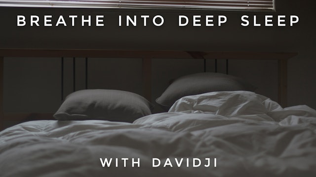 Breathe Into Deep Sleep: davidji