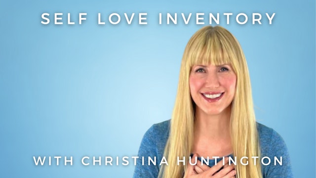 Self Love Inventory: Christina Huntington